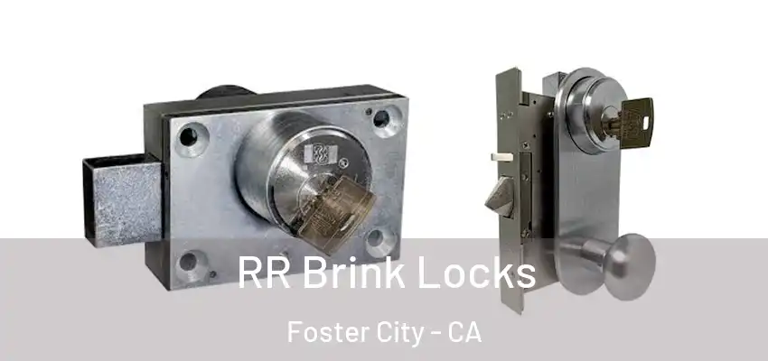  RR Brink Locks Foster City - CA